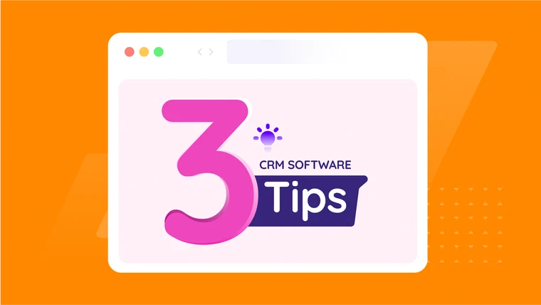 CRM Yazılımı: Sorunsuz Uygulama İçin 3 İpucu